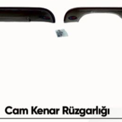 CAM KENAR RÜZGARLIĞI SCANİA - VOLVO -DAF -RENAULT -FORD CARGO - MERCEDES 